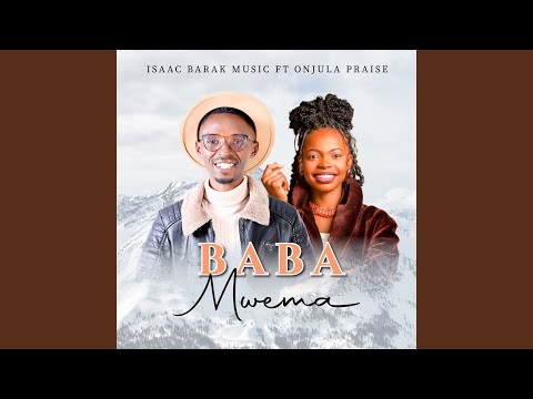 Baba Mwema (feat. Onjula Praise)