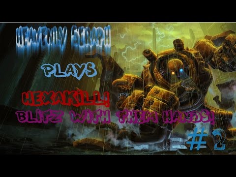 Hexakill #2: Blitz With them Hands!