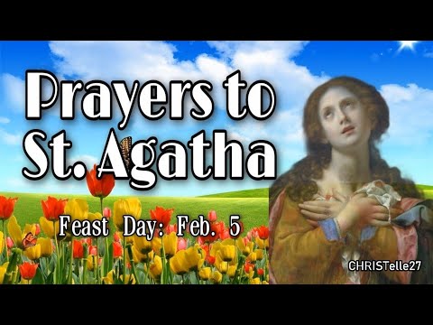 Prayers to St. Agatha | Feast Day: Feb. 5 | Patron of Breast Cancer, Nurses, Natural Disasters, etc.