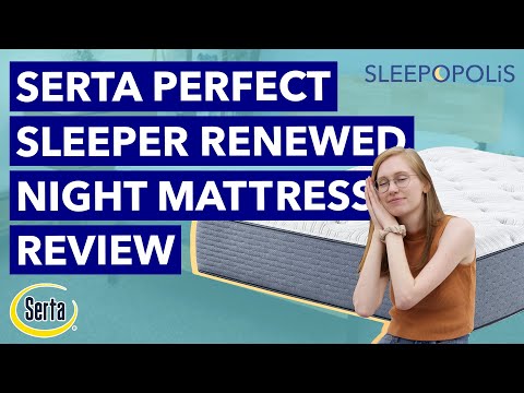 Serta Perfect Sleeper Renewed Night Mattress Review...