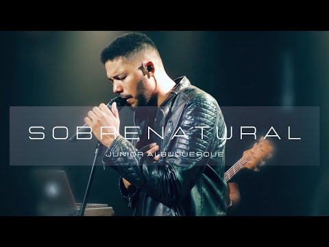 Sobrenatural - Júnior Albuquerque