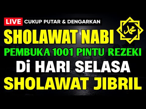 SHOLAWAT JIBRIL PENARIK REZEKI PALING DAHSYAT, Sholawat Nabi Muhammad SAW, Sholawat Jibril Merdu