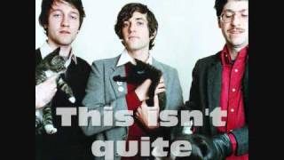 I Don&#39;t Bite (lyrics) -- We Are Scientists