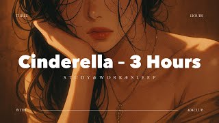 Download lagu #404CLUB | Cinderella – 3 Hours with 404 CLUB mp3