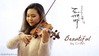 Video thumbnail of "Beautiful [도깨비 Goblin OST] 크러쉬 Crush [Violin Cover] | ElizabethPakMusic"