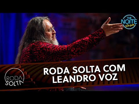 Roda Solta with Leandro Voz | The Noite (July 16, 2025)