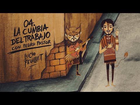 04 La cumbia del trabajo (Letra) - Lucio Feuillet y Pedro Pastor