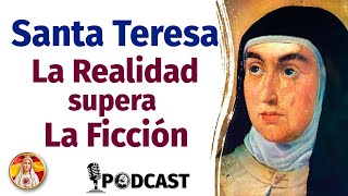🎙️​ SANTA TERESA DE JESÚS, Su historia desconocida - Podcast Vuelo de Águila Episodio 17