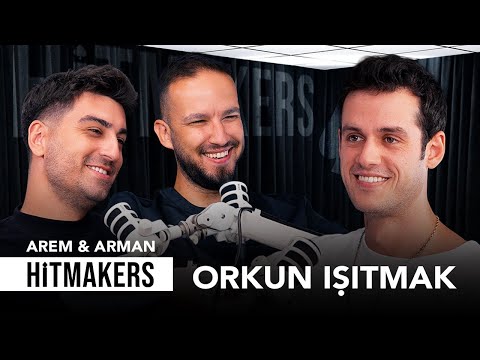 Orkun Işıtmak - Hitmakers | Arem & Arman