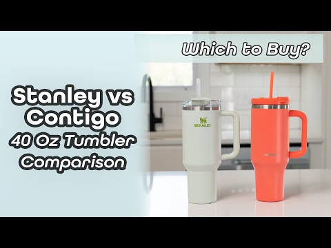 Should you buy the Stanley Quencher 40 Oz or the Contigo Streeterville Tumbler?