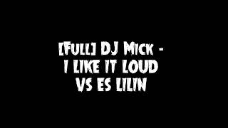 Download lagu [Full Funkot] Dj Mick - I Like It Loud Vs Es Lilin mp3