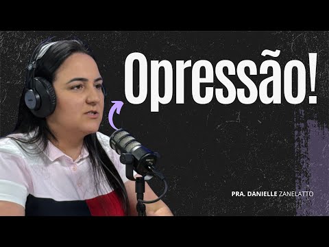 OPRESSÃO - Danielle Zanelatto