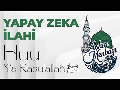 Huu Ya Rasulallah ﷺ - Aşkın Menbağı - 2026 Yapay Zeka İlahileri