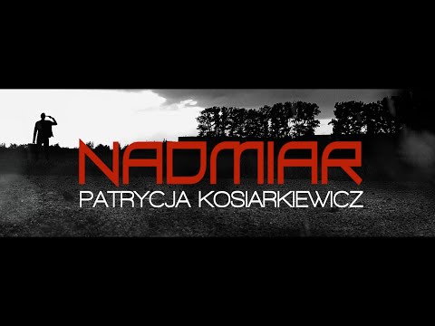 Patrycja Kosiarkiewicz - Nadmiar