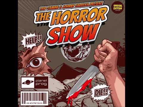 Trip-Tamine  & Johnny Carrera - The Horror Show