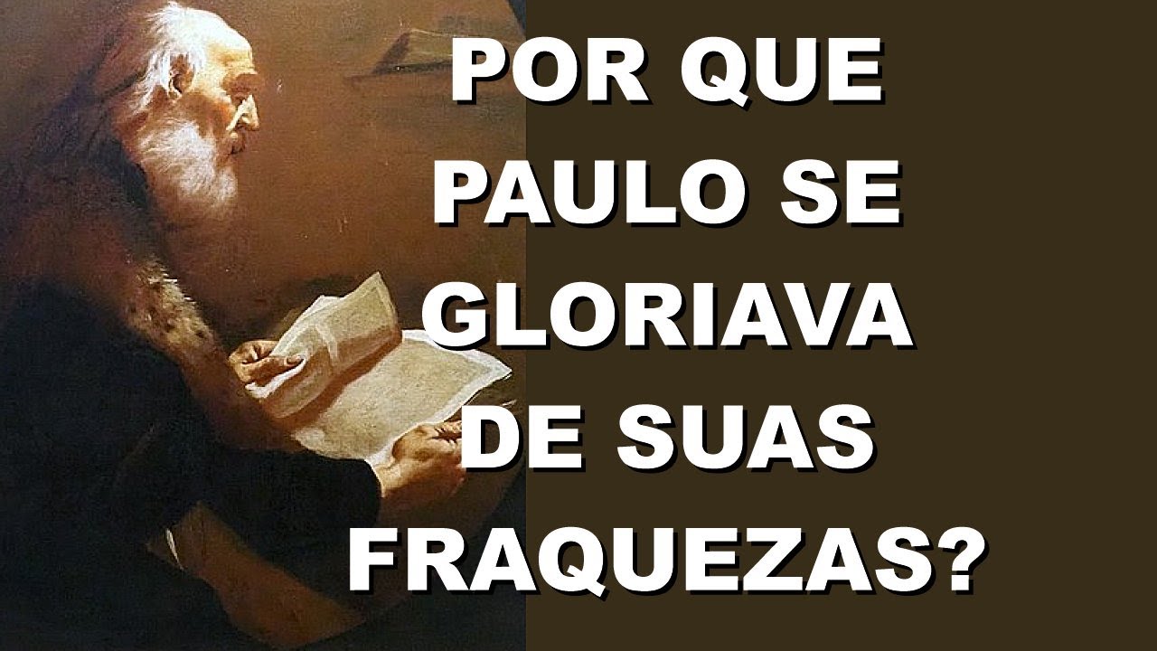 #2712 Por que Paulo se gloriava de suas fraquezas? 2 Coríntios 12 - Mario Persona