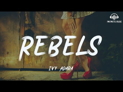 Ivy/Adara - Rebels [lyric]