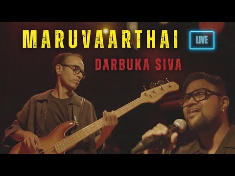 Darbuka Siva - Maruvaarthai (feat. Sathyaprakash)