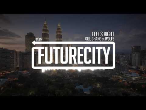Gill Chang x WOLFE - Feels Right