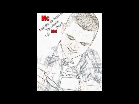 MC Luizinho da Baixada - Tipo Assim ( DJ Biel MPC)