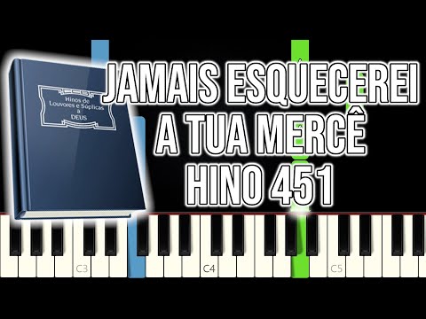 Hino CCB 451 - Jamais Esquecerei A Tua Mercê | VERSÃO FÁCIL | Piano e Teclado Tutorial