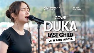 Download lagu (COVER) DUKA -LAST CHILD LIRIK | COVER BAND AKUSTIK | GANZMUSIC mp3