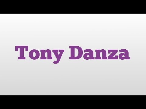 Tony Danza meaning and pronunciation
