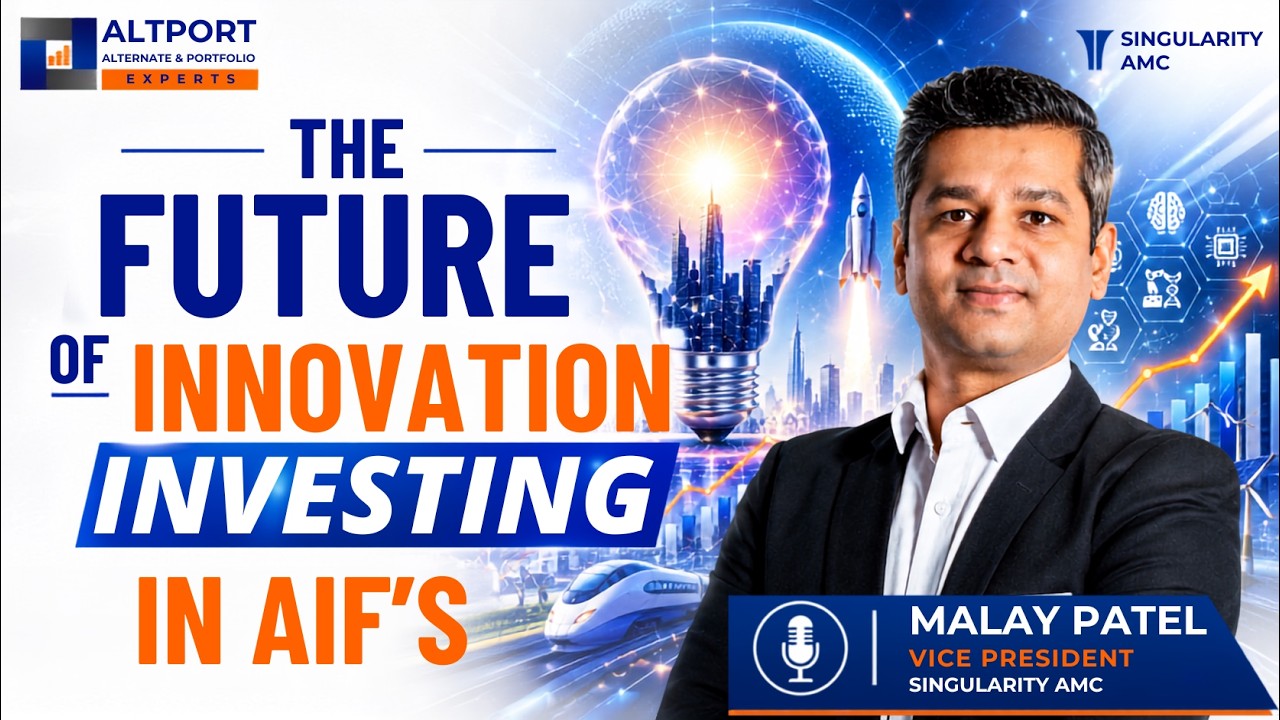 The Future Of Innovation Investing In AIFs | Expert Insights with Malay Patel | Singularity AMC