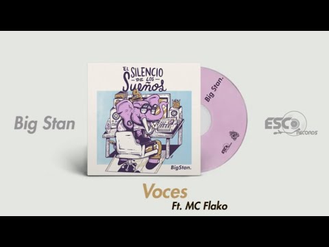 Big Stan, Flako Gallego - Voces (Audio) #ElSilencioDeLosSueños @EscoRecords 