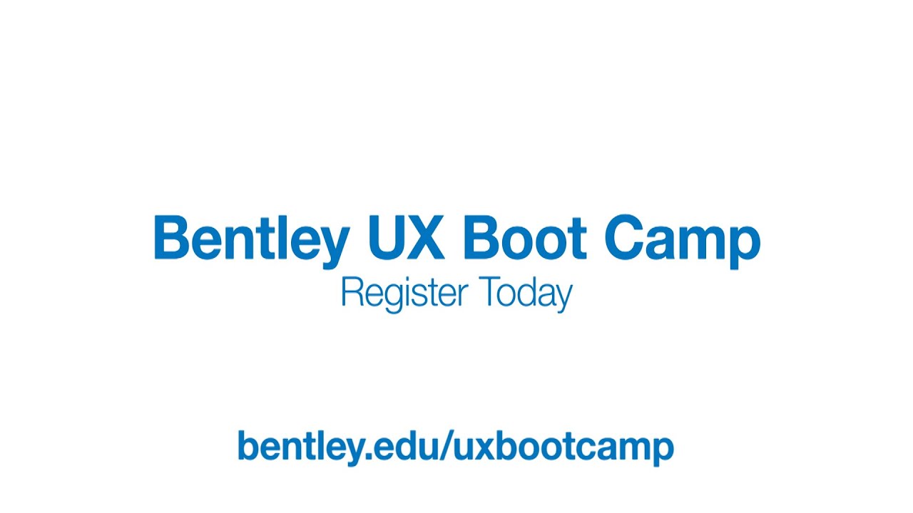 Bentley UX Boot Camp