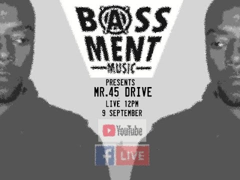 MR.45 Drive @ BASSMENT Music HQ PART 2 (Lets Play House)
