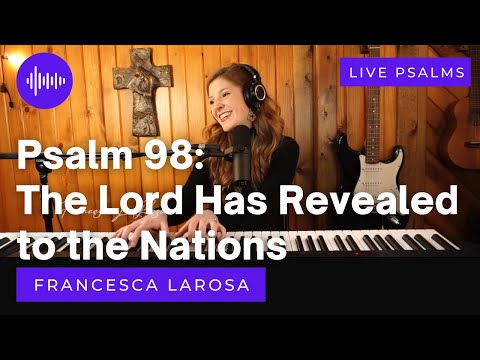 Psalm 98 - The Lord Has Revealed To The Nations His Saving Power - Francesca LaRosa (LIVE)