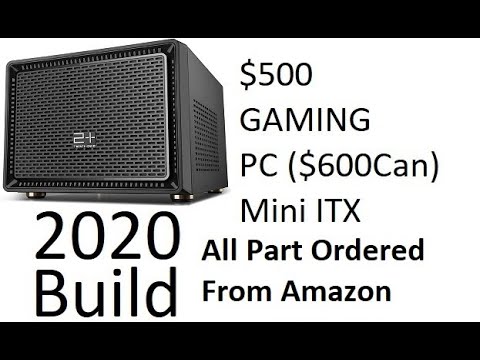 Building a Budget  Gaming Computer for under $500usd $600can $ Mini ITX Build all parts AMAZON  2020