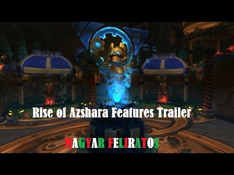Rise of Azshara Features Trailer (magyar felirat)