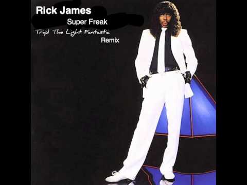 Rick James - Super Freak (Trip! The Light Fantastic Remix)