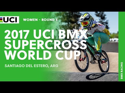 2017 UCI BMX Supercross World Cup - Santiago del Estero (ARG) / Round 5 Women