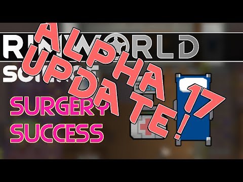 RimWorld Science Alpha 17 Update: Surgery Success Chance — RimWorldMedical Operation SCIENCE!!!
