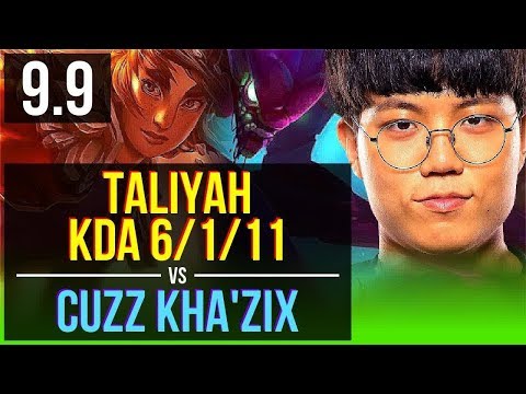 TALIYAH vs Cuzz KHA'ZIX (JUNGLE) | KDA 6/1/11, 70% winrate, Dominating | Korea Challenger | v9.9