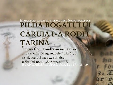 Pilda bogatului caruia i a rodit tarina 2017   Pr  Cristian Stavriu