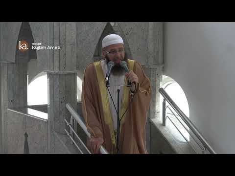 Vlera e ndërtimit të xhamiave - Hoxhë Kujtim Ameti | HUTBE