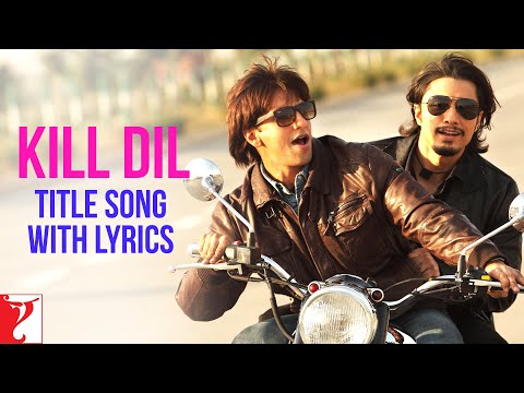 Lyrical: Kill Dil Title Song with Lyrics | Kill Dil | Ranveer Singh | Ali Zafar | Govinda | Gulzar