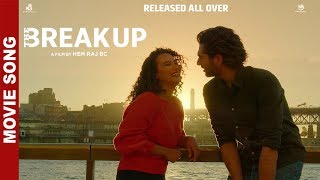 GUPCHUP - The Break Up Movie Song || Bikram Baral || Aashirman Ds Joshi, Shilpa Maskey|| Kali Parsad