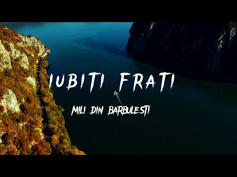 @MILIDINBARBULESTI - IUBIȚI FRAȚI  (VIDEO OFFICIAL 2022 )