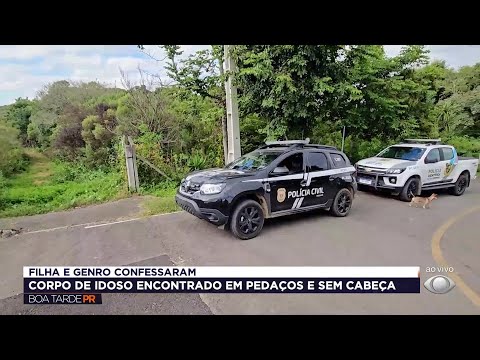 Filha e genro confessam morte de idoso achado esquartejado em Campo Magro