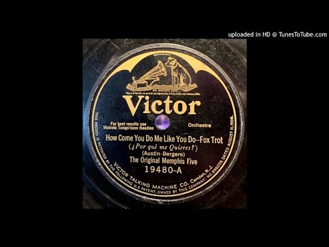 The Original Memphis Five ‎– How Come You Do Me Like You Do (1924)