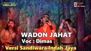 Download lagu WADON JAHAT - DIMAS || VERSI SANDIWARA INDAH JAYA mp3