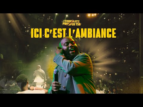 L'evangéliste Prosper TSB - ICI C'EST L'AMBIANCE (clip officiel)