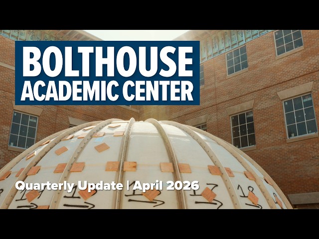 Thumbnail for video titled: Bolthouse Academic Center Update — April 2026