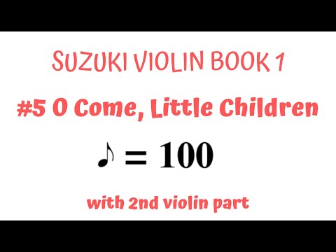 O COME, LITTLE CHILDREN 👨‍👩‍👧‍👦|Suzuki Violin Book 1/5 |SLOW TEMPO |Sheet music with 2nd violin part