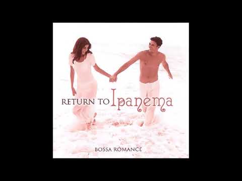 Return to Ipanema: Bossa Romance - Attila Fias
